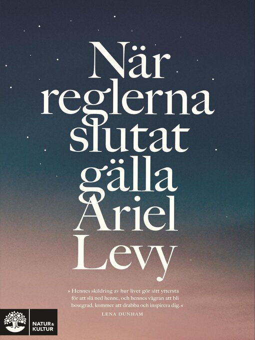 Titeldetaljer för När reglerna slutat gälla av Ariel Levy - Tillgänglig